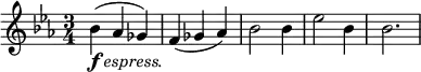  \relative g' { \key c \minor \time 3/4 bes_\markup { \dynamic f \italic { espress. }}( as ges) | f( ges as) | bes2 bes4 | es2 bes4 | bes2. }