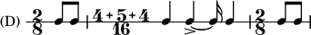 
 { \new RhythmicStaff \with {instrumentName ="(D) "} \time 2/8 [c8 c8] | \compoundMeter #'(4 5 4 16) c4 c4->~16 c4  | \time 2/8 [c8 c8] | }
