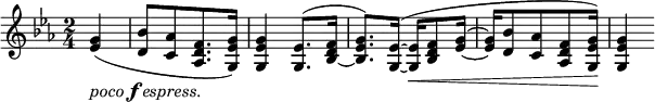 \relative c' {
\time 2/4
\key es \major
\partial 4 <es g>4(_\markup{\italic "poco" \dynamic "f" \italic "espress."} <d bes'>8[ <c as'> <as d f>8. <g es' g>16]) | 
<g es' g>4 <g es'>8.^( <bes~ d f>16 | <bes es g>8.) <g es'>16~^( <g es'>\< <bes d f>8 <es g>16~ |
<es g> <d bes'>8 <c as'> <as d f> <g es' g>16)\! | <g es' g>4
}