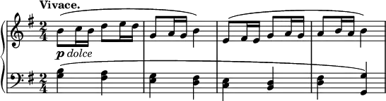 
 \relative c' {
  \new PianoStaff <<
   \new Staff { \key g \major \time 2/4 \tempo "Vivace."
    b'8_\markup { \dynamic p \italic dolce}( c16 b d8 e16 d g,8 a16 g b4) e,8( fis16 e g8 a16 g a8 b16 a b4)
   }
   \new Staff { \key g \major \time 2/4 \clef bass
    <b, g>4( <a fis> <g e> <fis d> <e c> <d b> <fis d> <g g,>)
   }
  >>
 }
