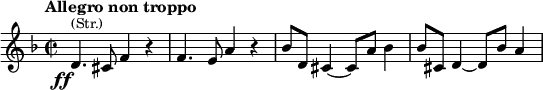  \relative c' {\time 2/2 \key d \minor \set Score.tempoHideNote = ##t \tempo "Allegro non troppo" 2 = 92 d4._\markup{\right-align \dynamic ff}^\markup{\smaller {(Str.)}} cis8 f4 r f4. e8 a4 r bes8 d, cis4 ~ cis8 a' bes4 bes8 cis, d4 ~ d8 bes'8 a4} 