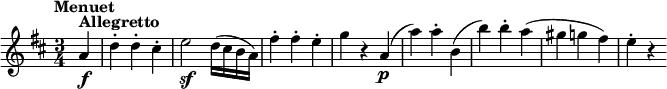 
\version "2.18.2"
\relative c'' {
  \key d \major
  \time 3/4
  \tempo "Menuet "
  \tempo 4 = 142
  \partial 4  a4^\markup { \bold Allegretto } \f 
  d-. d-. cis-.
  e2 \sf d16 (cis b a)
  fis'4-. fis-. e-.
  g r a, \p
  (a') a-. b,
  (b') b-. a
  (gis g fis)
  e-. r
}
